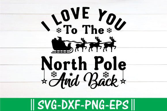 Christmas SVG Graphics: North Pole and Back T-Shirt Designs