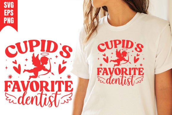 Cupid's Favorite Dentist SVG: Graphics & T-Shirt Review