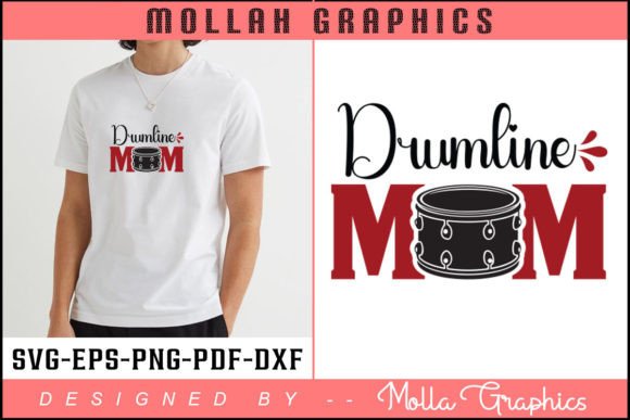 DRUMLINE MOM Typography & T-Shirt SVG: Print Graphics