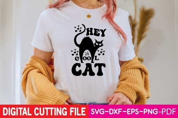 Hey Cool Cat Svg: Graphics for T-Shirt Designs