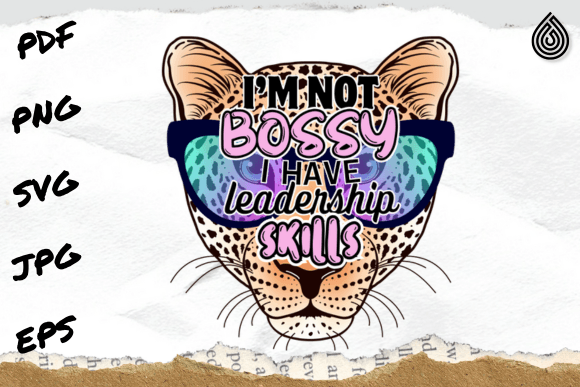 I'm Not Bossy Leadership Skills T-Shirt Graphics