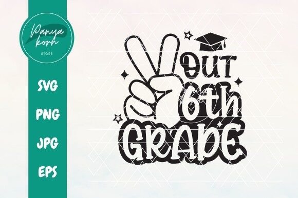 Peace out 6th Grade Graphics Review for T-Shirt Designs