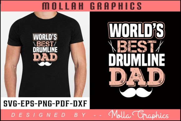 WORLD’S BEST DRUMLINE DAD Design: Graphics & Print Templates